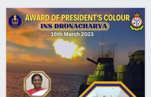 Curtain Raiser – Award of President’s Colour to INS Dronacharya