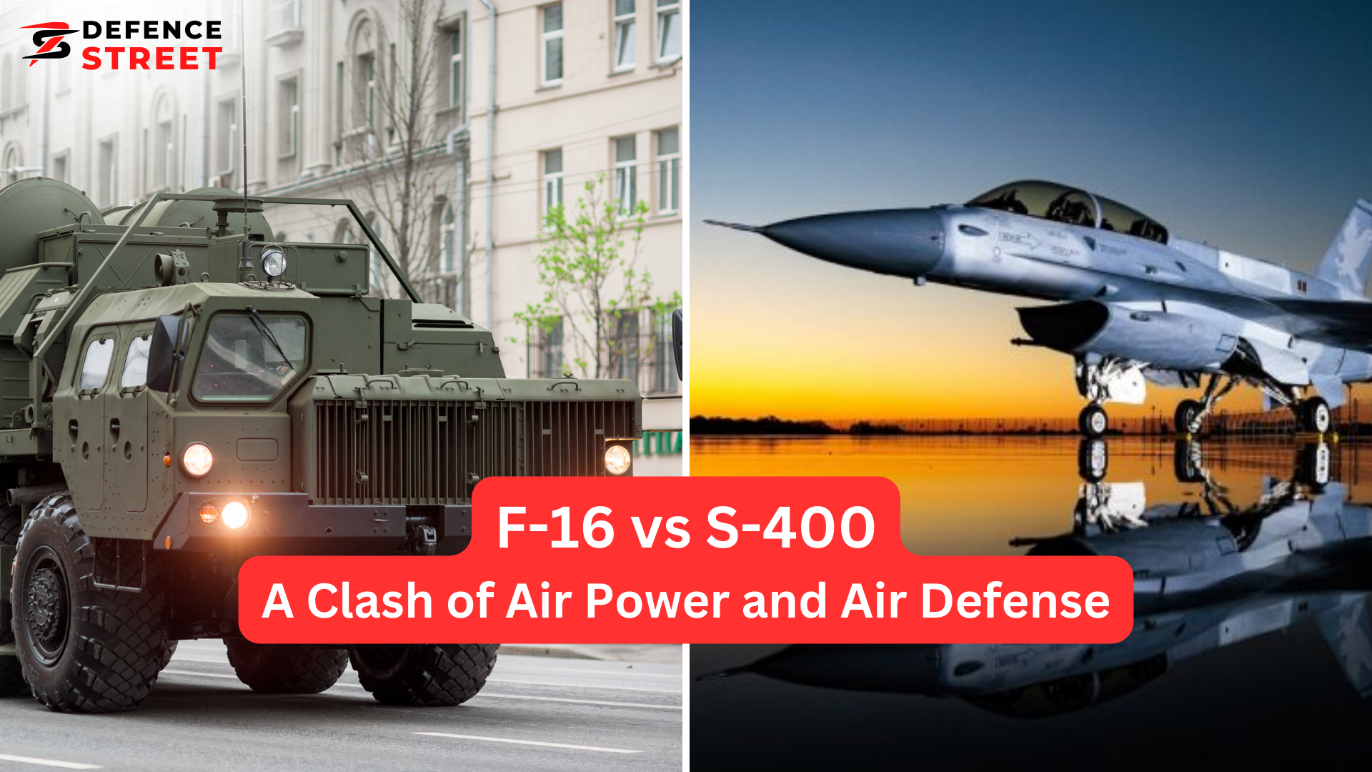 F-16 vs S-400 – A Clash of Air Power and Air Defense